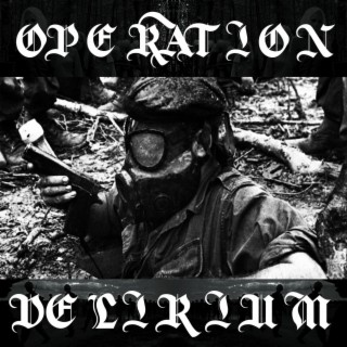 Operation Delirium