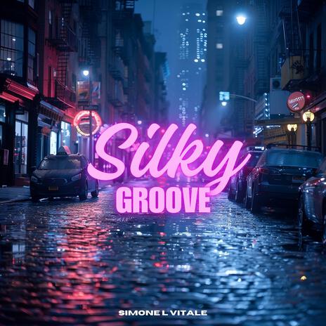 Silky Groove | Boomplay Music