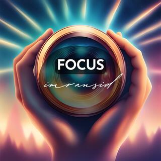 Focus