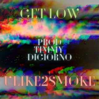 GET LOW/ULIKE2SMOKE