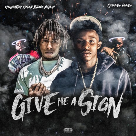 Give Me A Sign ft. YoungBoy Never Broke Again | Boomplay Music