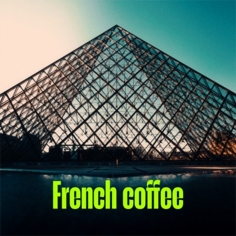 French Coffee | Boomplay Music