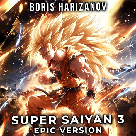 Super Saiyan 3 Theme (EPIC VERSION) | Boomplay Music