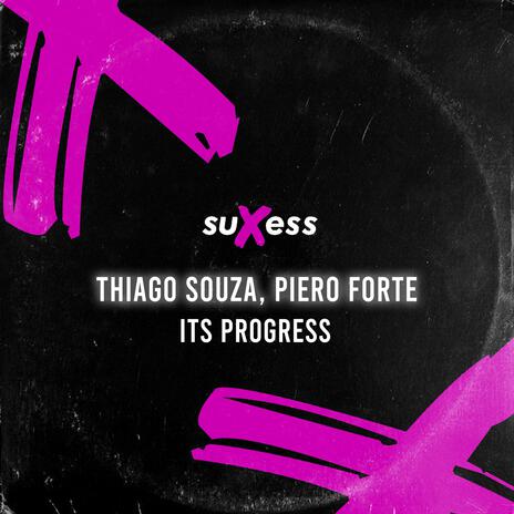 Its Progress ft. Piero Forte | Boomplay Music