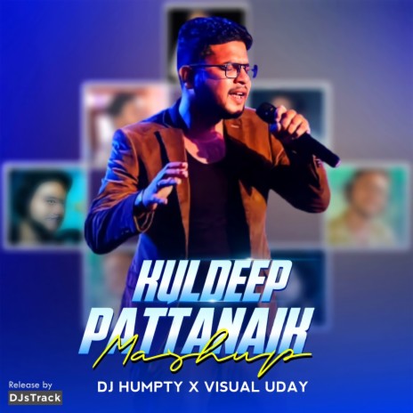 Kuldeep Pattanaik Mashup ft. DJ HUMPTY | Boomplay Music