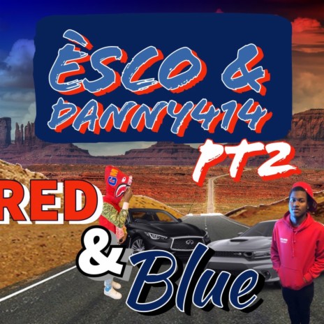 Red & Blue, Pt. 2 ft. Esco Upp