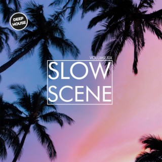 Slow Scene, Vol. 6