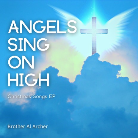 Angels Sing on High | Boomplay Music