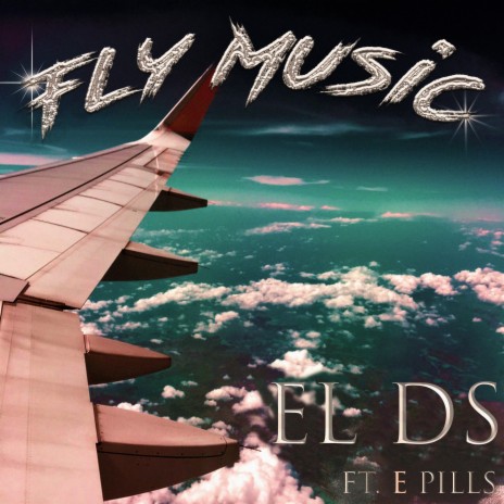 Fly music ft. E Pills | Boomplay Music