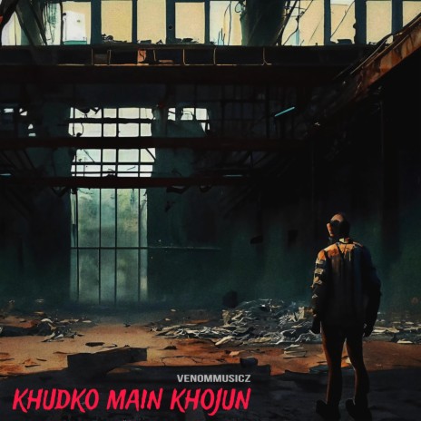 Khudko main khojun | Boomplay Music