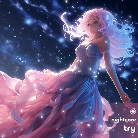 Try (Nightcore) | Boomplay Music