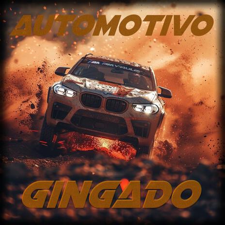 AUTOMOTIVO GINGADO | Boomplay Music