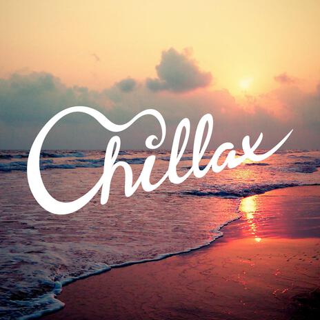 chillax | Boomplay Music