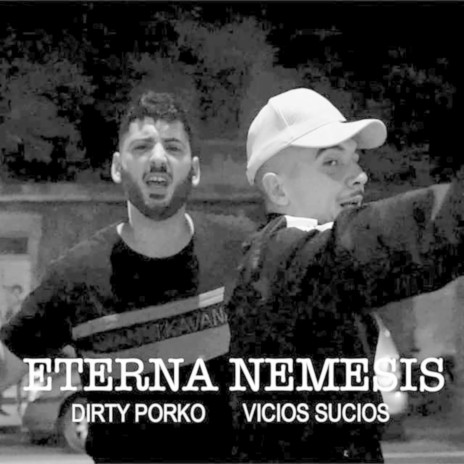 Eterna Némesis ft. Vicios Sucios | Boomplay Music