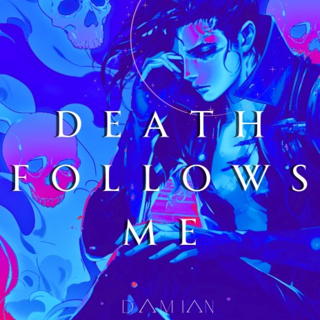 Death Follows Me | Boomplay Music