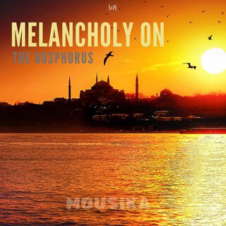 Melancholy on the Bosphorus