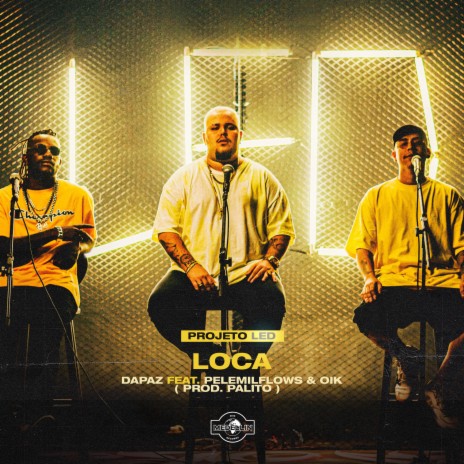 Loca! ft. OIK & Pelé MilFlows | Boomplay Music