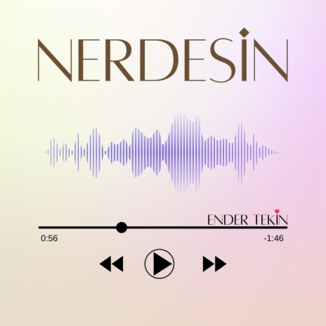 Nerdesin | Boomplay Music