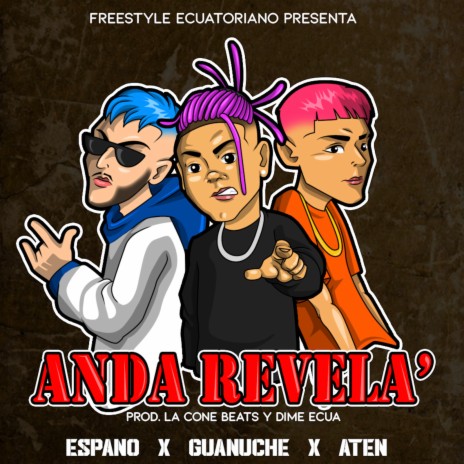 Anda Revela' ft. Guanuche & Aten | Boomplay Music