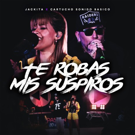 Te Robas Mis Suspiros (En Vivo) ft. Cartucho y Su Sonido Básico | Boomplay Music