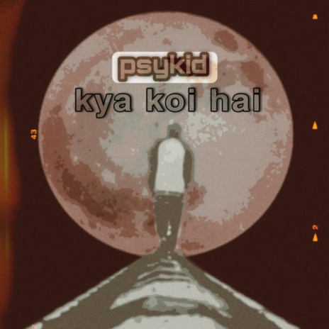 Kya Koi Hai ft. PSYKID | Boomplay Music