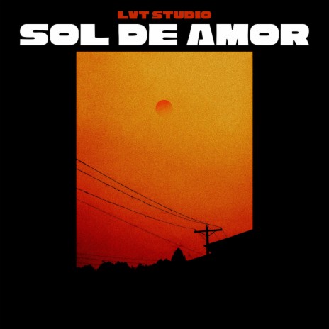 Sol de amor ft. El Americano | Boomplay Music