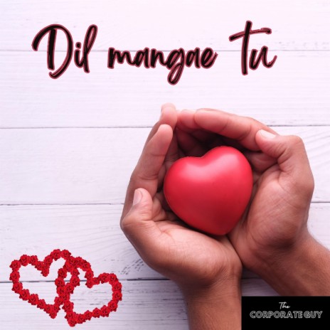 Dil mangae tu | Boomplay Music