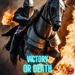 Victory Or Death