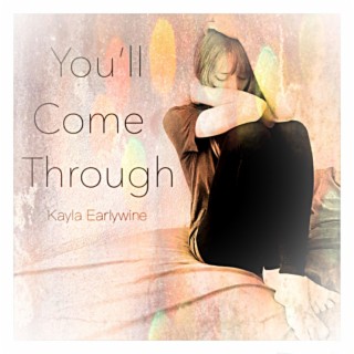 You'll Come Through lyrics | Boomplay Music