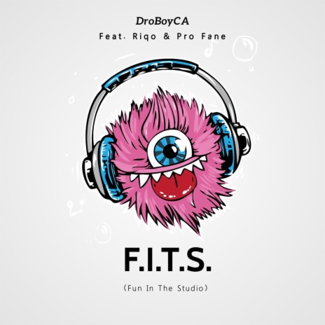 F.I.T.S. (Fun In The Studio) ft. Riqo & Pro-Fane | Boomplay Music