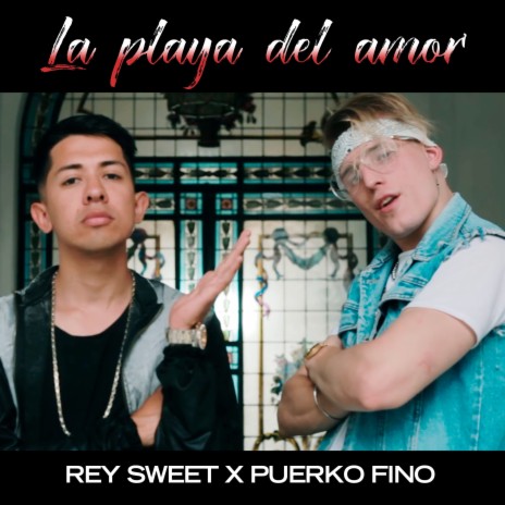 La Playa del Amor ft. ReySweet | Boomplay Music