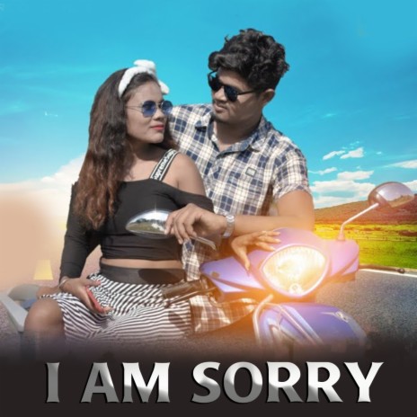 I Am Sorry | Boomplay Music