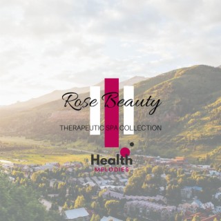 Rose Beauty - Therapeutic Spa Collection