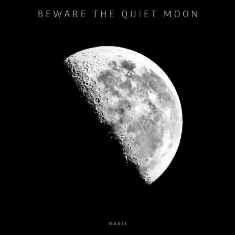 Beware The Quiet Moon - Inspired by Jarre | Boomplay Music