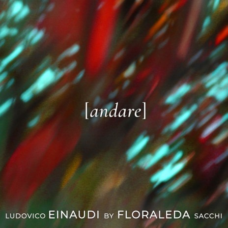 Andare ft. Ludovico Einaudi | Boomplay Music