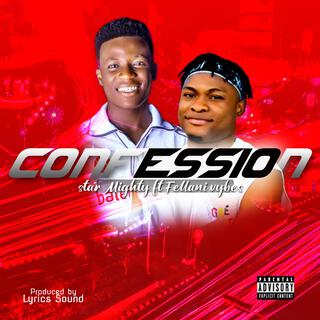 Confession ft. Fellani vybes lyrics | Boomplay Music