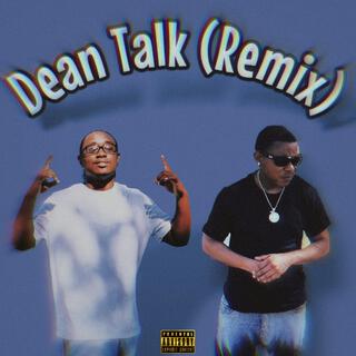 Dean Talk (Remix)