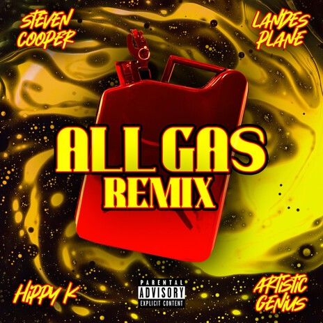 All Gas (Remix) ft. Landes Plane, Steven Cooper & Artistic Genius | Boomplay Music