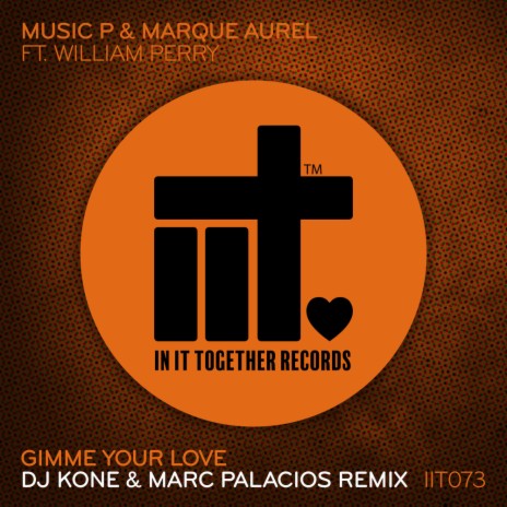 Gimme Your Love (DJ Kone & Marc Palacios Remix) ft. Marque Aurel & DJ Kone & Marc Palacios