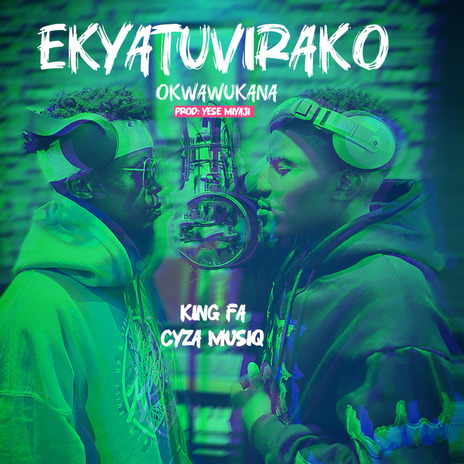 Ekyatuvirako ft. Cyza Musiq | Boomplay Music