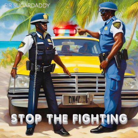 Stop The Fighting | Boomplay Music