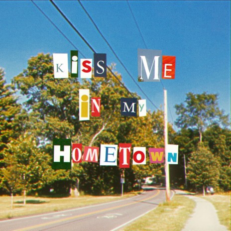 Kiss Me in My Hometown | Boomplay Music