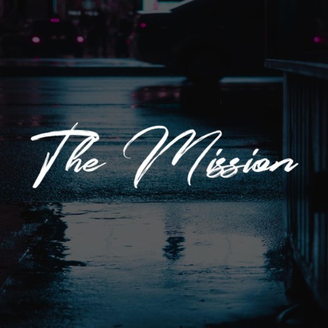 the mission | Boomplay Music