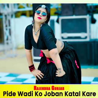 Pide Wadi Ko Joban Katal Kare