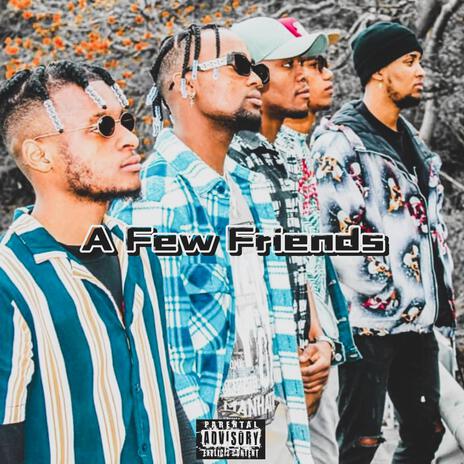 A Few Friends | Boomplay Music