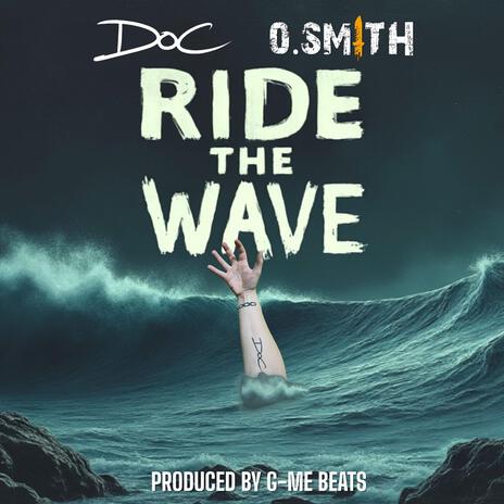 Ride the Wave ft. DOC & O. smith | Boomplay Music