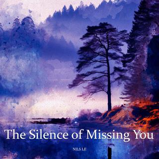 The Silence of Missing You