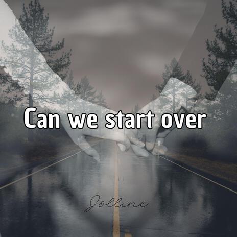 Can we start over (Radio edit) | Boomplay Music