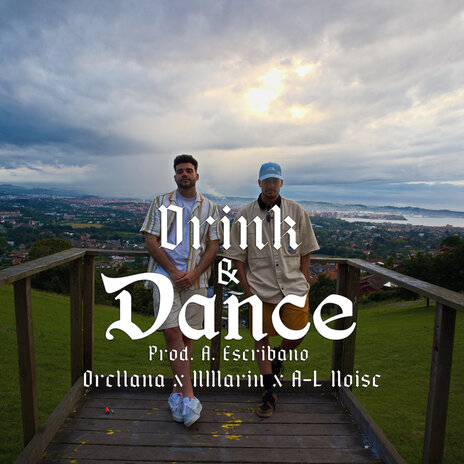 Drink & Dance ft. N.Marín & A-L-Noise | Boomplay Music