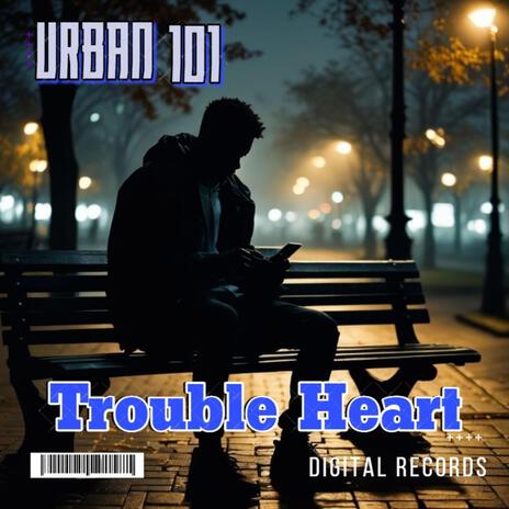 Trouble Heart